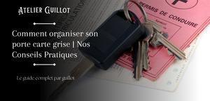 Comment organiser son porte carte grise | Nos Conseils Pratiques