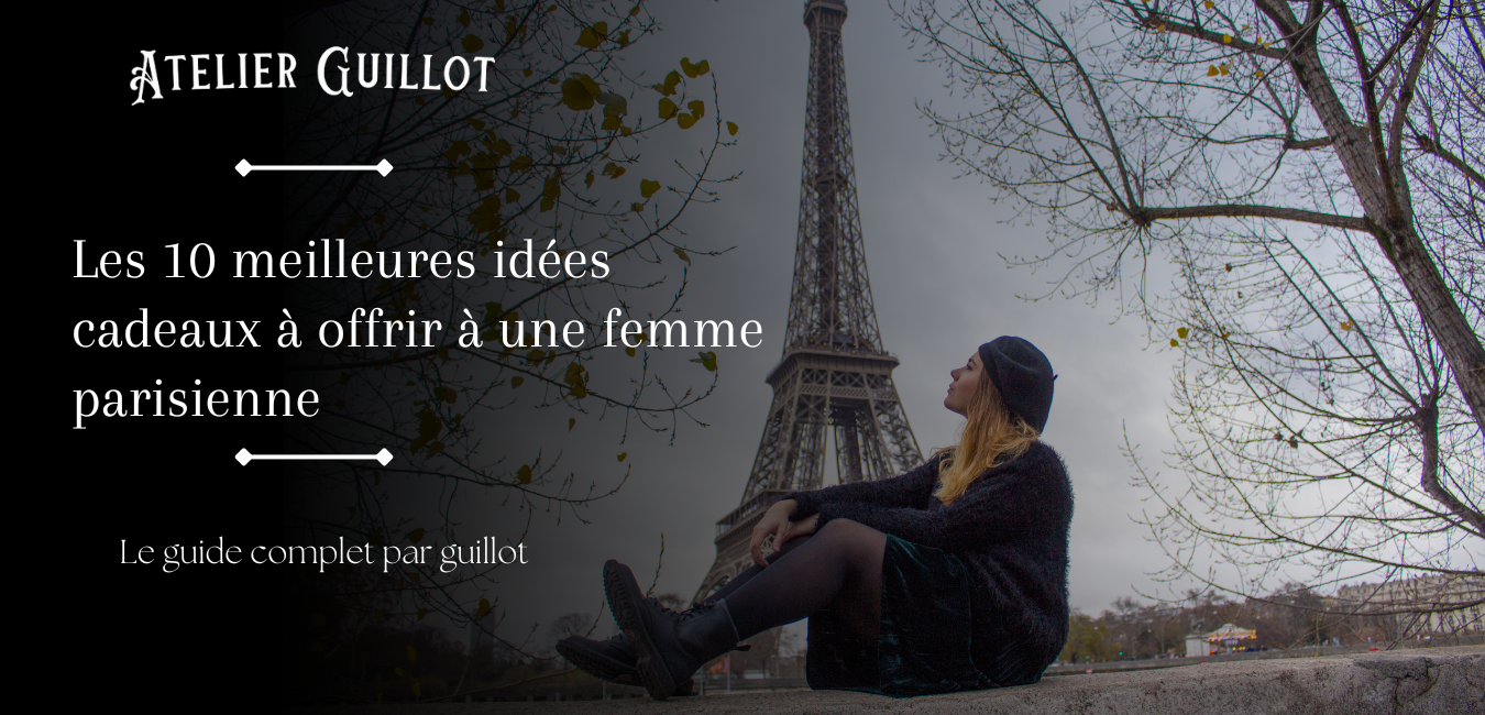 Les 10 meilleures idées cadeaux à offrir à une femme parisienne