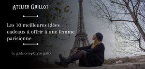 Les 10 meilleures idées cadeaux à offrir à une femme parisienne