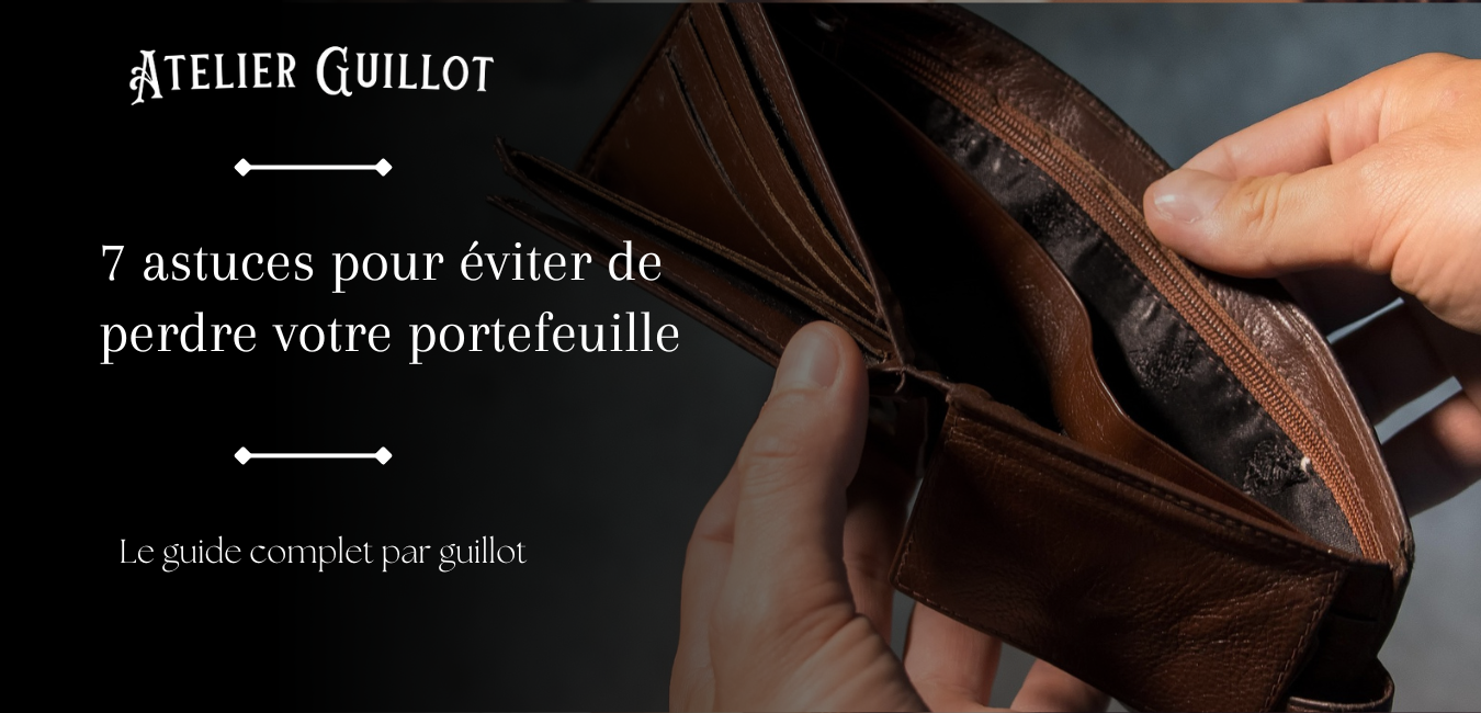 Protégez votre portefeuille : 7 astuces pour éviter de le perdre