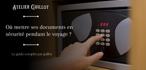 Où mettre ses documents en sécurité pendant le voyage ?
