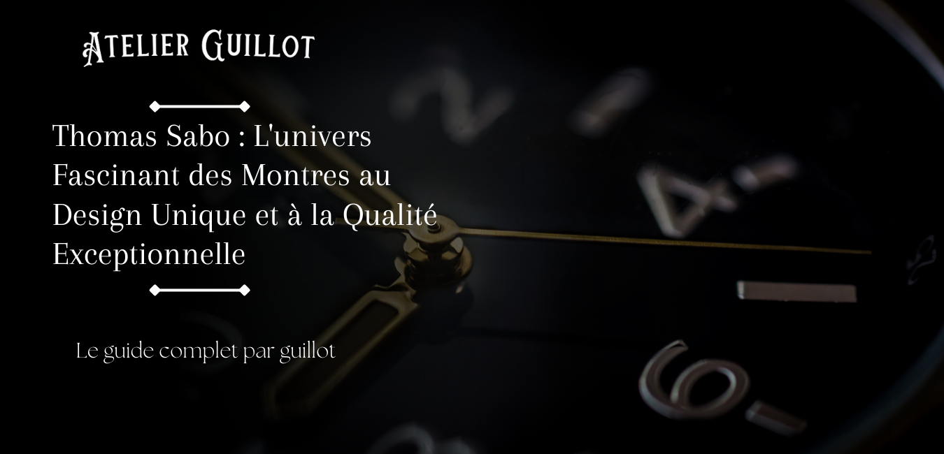Thomas Sabo : L'univers Fascinant des Montres au Design Unique et à la Qualité Exceptionnelle