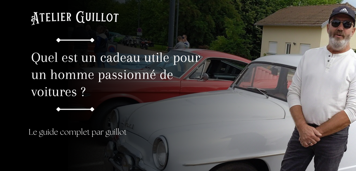 Quel est un cadeau utile pour un homme passionné de voitures ?