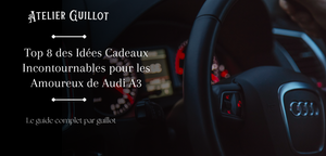 Top 8 des Idées Cadeaux pour les Amoureux de Audi A3
