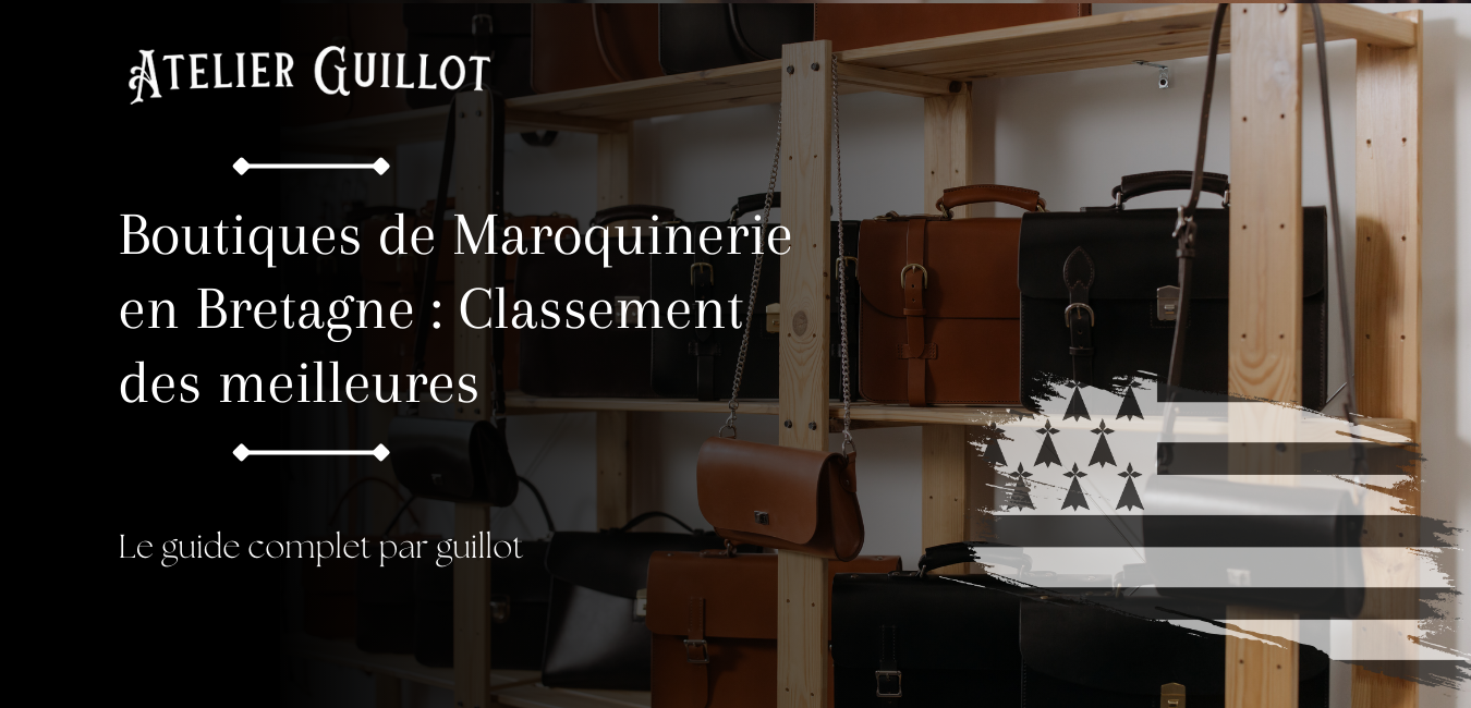 Boutiques de Maroquinerie en Bretagne : Classement des meilleures