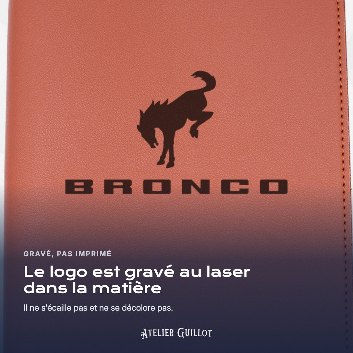 Logo Bronco gravé au laser dans le simili cuir